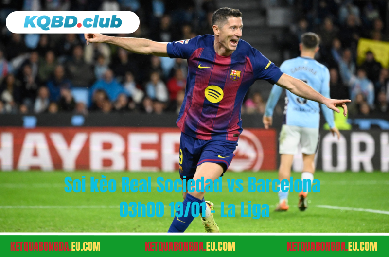 Đội hình dự kiến trước trận Real Sociedad vs Barcelona