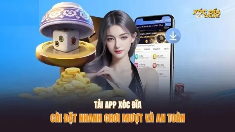 Giải mã lý do link tải app Xóc Đĩa mới nhất 2026 được nhiều người tìm kiếm