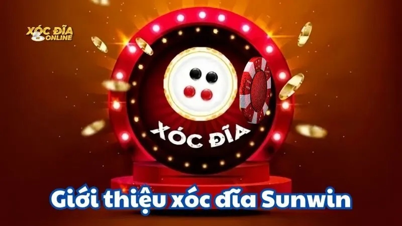 Xóc Đĩa Sunwin là gì?